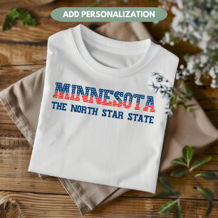 Minnesota Patriotic The North Star State Custom T-Shirt