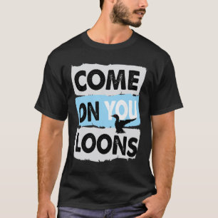 Minnesota Soccer Loon Come On You Loons T-Shirt