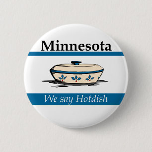 Minnesota: We Say Hotdish Button