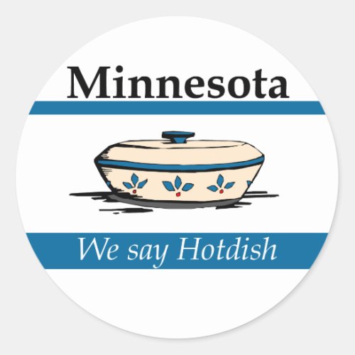 Minnesota We Say Hotdish Classic Round Sticker