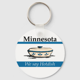 Minnesota: We Say Hotdish Keychain