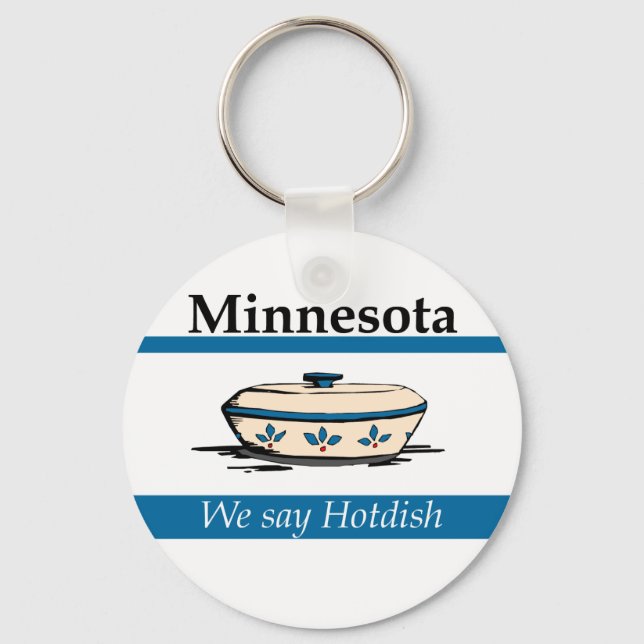 Minnesota: We Say Hotdish Keychain (Front)