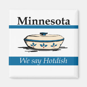 Minnesota: We Say Hotdish Magnet