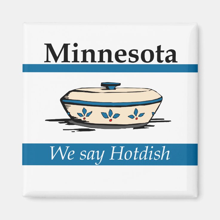 Minnesota We Say Hotdish Zazzle