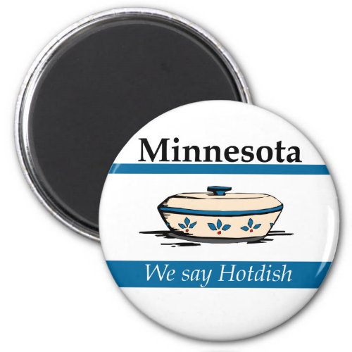 Minnesota We Say Hotdish Magnet