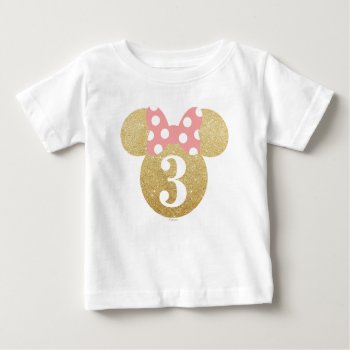 Minnie Mouse | Gold & Pink Birthday Baby T-shirt by MickeyAndFriends at Zazzle
