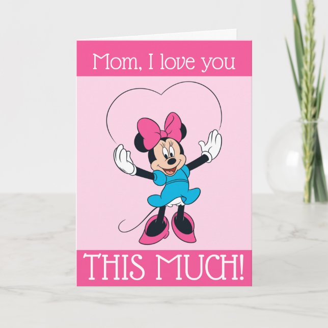 Minnie Mouse - Mom, I Love You This Much! Card (Front)