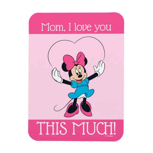 Minnie Mouse - Mom, I Love You This Much! Magnet | Zazzle