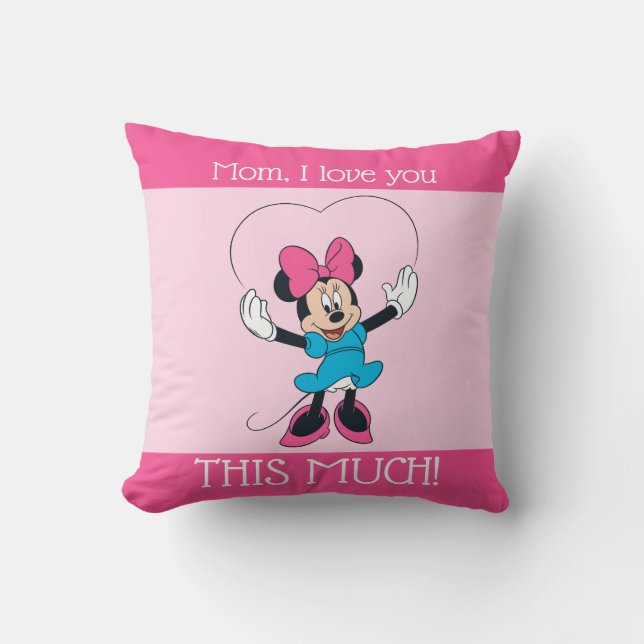 Minnie Mouse - Mom, I Love You This Much! Throw Pillow (Front)