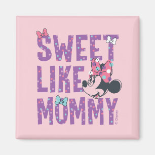 Minnie Mouse Sweet Like Mommy Magnet