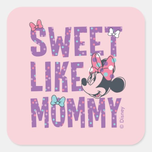 Minnie Mouse  Sweet Like Mommy Square Sticker