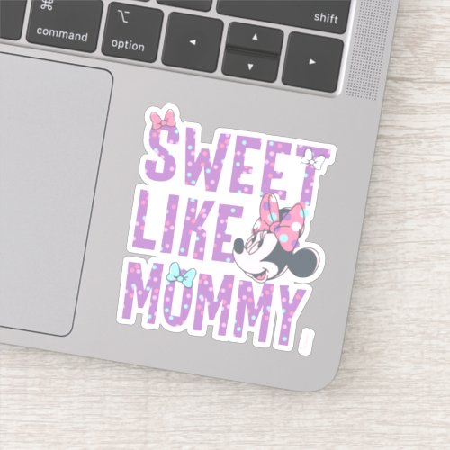 Minnie Mouse  Sweet Like Mommy Sticker