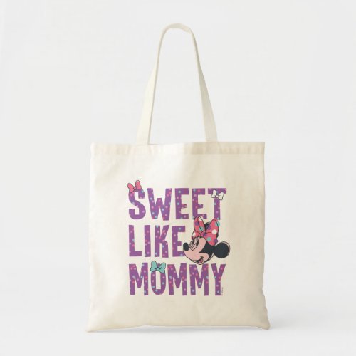 Minnie Mouse  Sweet Like Mommy Tote Bag