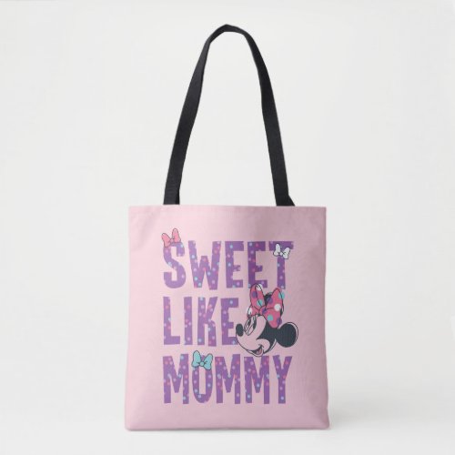 Minnie Mouse  Sweet Like Mommy Tote Bag