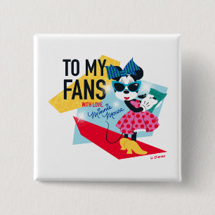 Minnie Mouse To My Fans With Love Button