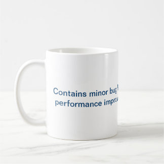 Minor Bug Fixes and Performance Improvements Coffee Mug