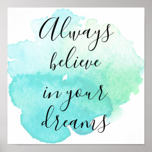 Mint Aqua Watercolor Believe in your dreams Poster