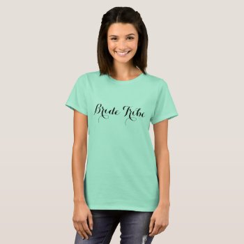 Mint Bride Tribe Bachelorette Tshirt by Younghopes at Zazzle