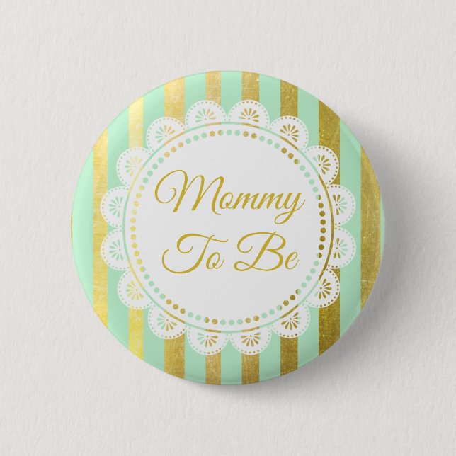 Mint Green and Gold Striped Mommy to Be Button (Front)