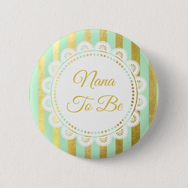 Mint Green and Gold Striped Nana to Be Button (Front)