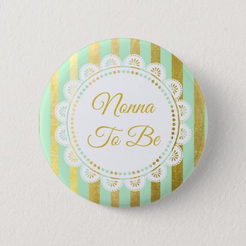 Mint Green and Gold Striped Nonna to Be Button