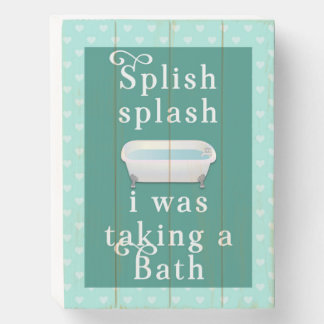 Mint Green and Hearts SPLISH SPLASH Taking A Bath Wooden Box Sign