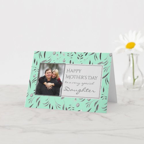 Mint Green Floral Happy Mothers Day DAUGHTER Photo Card