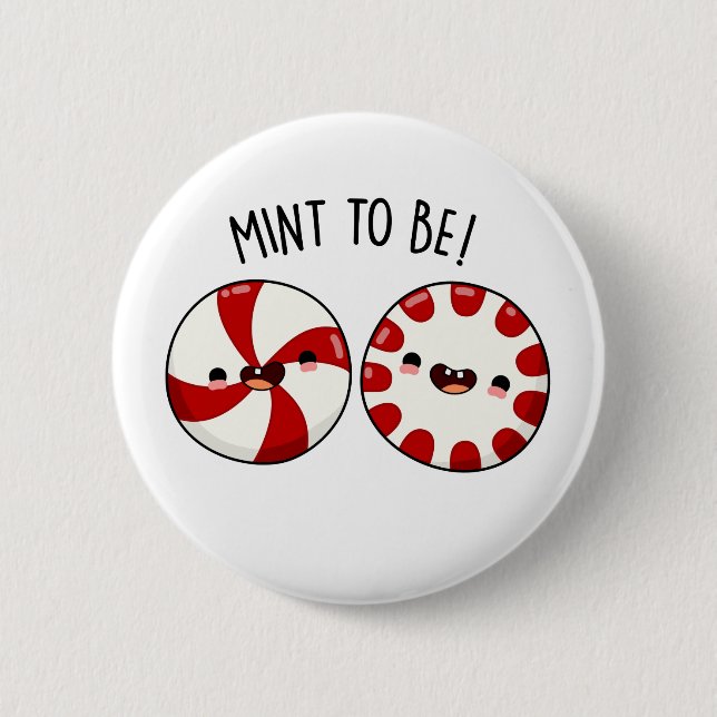 Mint To Be Funny Sweet Candy Pun Button (Front)