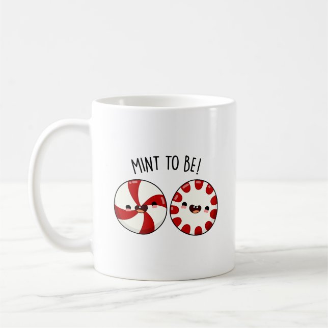 Mint To Be Funny Sweet Candy Pun Coffee Mug (Left)