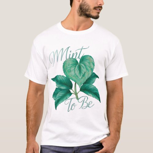 Mint to Be Herb T_shirt T_Shirt