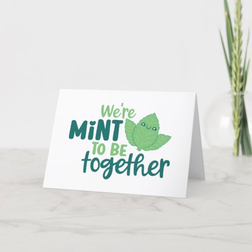 Mint To Be Together Food Pun Funny Valentines Day Holiday Card