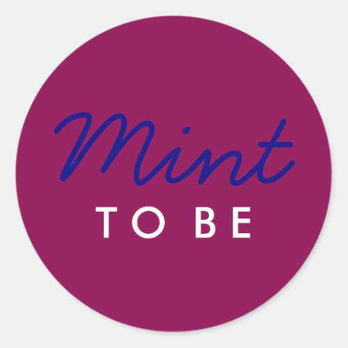 Mint to Be Welcome Bag or Favor Sticker