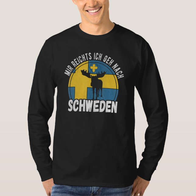 Mir reichts ich geh nach Sweden T-Shirt (Front)