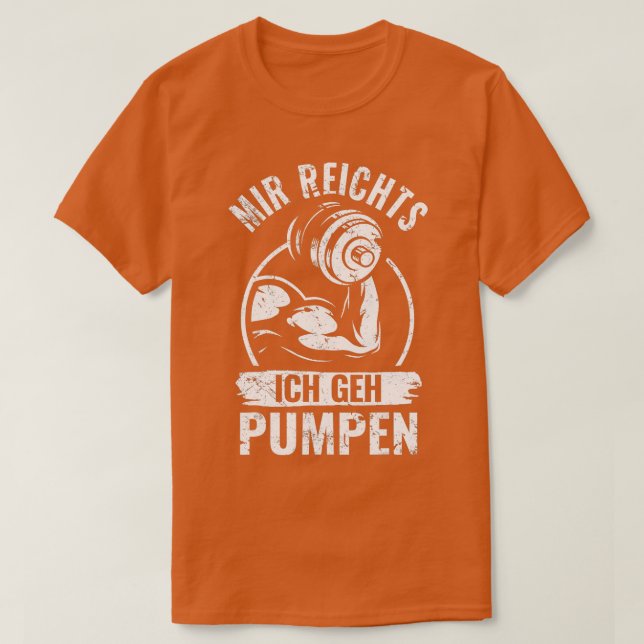 Mir Reichts Ich Geh Pumps Gym  T-Shirt (Design Front)