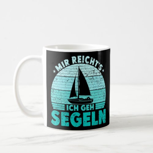 Mir reichts Ich geh sailboat skipper catamaran  Coffee Mug