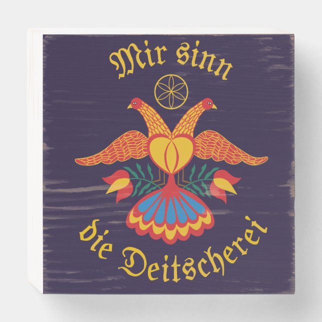 Mir sinn die Deitscherei - Deitschi Faahne Wooden Box Sign (Front Horizontal)
