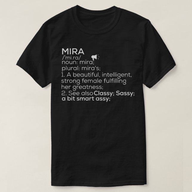 Mira Name Mira Definition Mira Female Name Mira Me T-Shirt (Design Front)