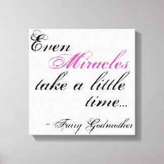 miracle Fairy Godmother quote canvas Print