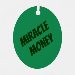 "Miracle Money" - Oval - Metal Ornament