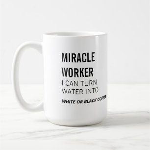 Miracle Worker - Fun At Work - Coffee Mug