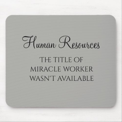 Miracle Worker Office Human Resources Humor HR Mouse Pad