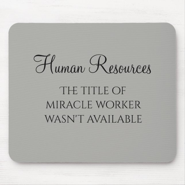 Miracle Worker Office Human Resources Humor HR Mouse Pad (Front)