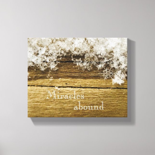 Miracles Abound Rustic Snowflake Canvas Print (Front)