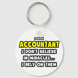 Miracles and Accountants ... Funny Keychain