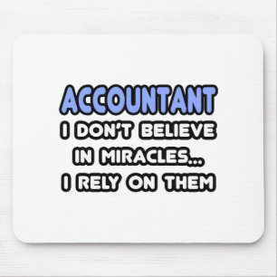 Miracles and Accountants Mouse Pad