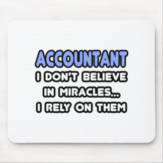 Miracles and Accountants Mouse Pad