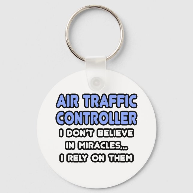 Miracles and Air Traffic Controllers Keychain (Front)