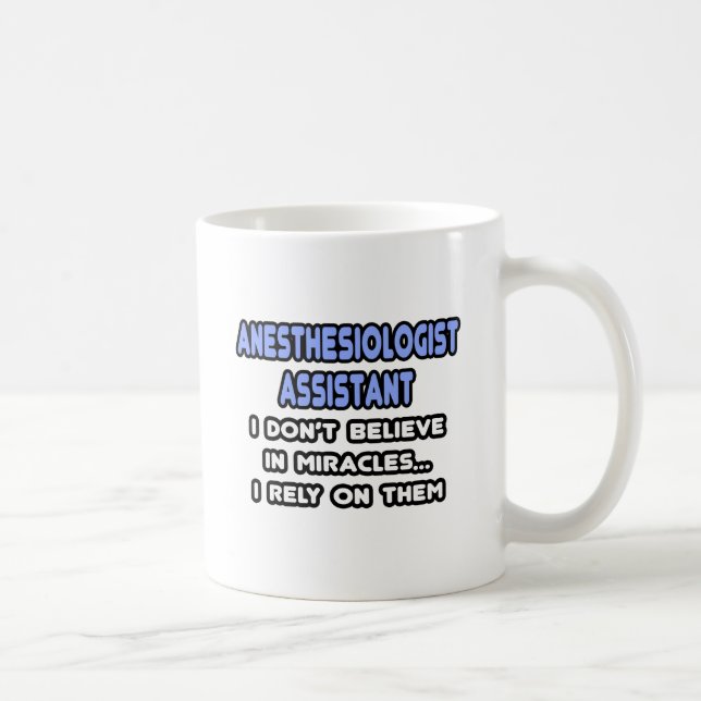 Miracles and Anesthesiologist Assistants Coffee Mug (Right)