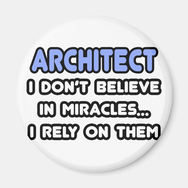 Miracles and Architects Magnet (Front)
