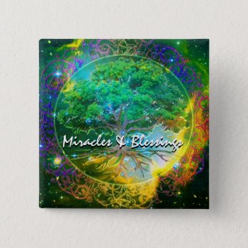 Miracles And Blessings Button by thetreeoflife at Zazzle